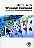 Trading Gagnant: Mettez Toutes Les Chances De Votre C%C3%B4t%C3%A9