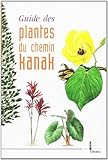 Guide Des Plantes Du Chemin Kanak
