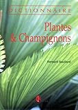 Plantes & Champignons : Dictionnaire