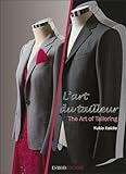 L'art Du Tailleur : The Art Of Tailoring