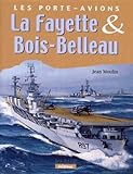 Les Porte Avions La Fayette Et Bois Belleau