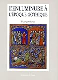 L'enluminure %C3%A0 L'%C3%A9poque Gothique : 1200 1420