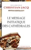 Le Message initiatique des cathédrales