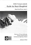 Guide Du Hautdauphin Tome 2 Massif Des Crins Partie Est