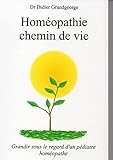 Homopathie Chemin De Vie Grandir Sous Le Regard Dun Pdiatre Homopathe