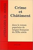 Crime Et Chtiment Dans Le Roman Populaire De Langue Franaise Du 19e Sicle Colloque International Limoges Mai 1992