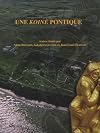 Une koinè pontique : cités grecques, sociétés indigènes et empires mondiaux sur le littoral nord de la mer Noire (VIIe s. a.C.-IIIe s. p.C.)