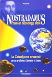 Nostradamus Premier Decodage Date Le Cataclysme Annonce Les Annees 2209 A 2218