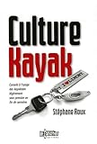 Culture Kayak Conseils Lusage Des Kayakistes Lgrement Sous Pression En Fin De Semaine
