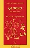 Qi Gong Pour Chacun. La Sant%C3%A9 Au Quotidien