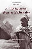 A Madagascar Chez Les Zafimariny