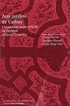 Aux jardins de Cathay: L'imaginaire anglo-chinois en Occident, William Chamb (0000)