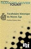 Vocabulaire Historique Du Moyen Age Occident Byzance Islam