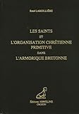 Les Saints Et L'organisation Chr%C3%A9tienne Primitive Dans L'armorique Bretonne