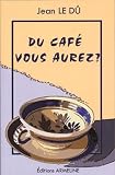 Du Caf Vous Aurez Petits Mots Du Franais De Bassebretagne
