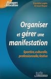 Organiser Et G%C3%A9rer Une Manifestation. Sportive, Culturelle, Professionnelle, Festive   1%C3%A8re %C3%A9d.
