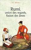rumi, union des regards, fusion des ames