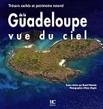 Guadeloupe Vue Du Ciel Trsors Cachs Et Patrimoine Naturel