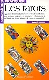 Connatre Et Pratiquer Les Tarots