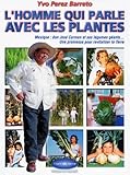 Lhomme Qui Parle Avec Les Plantes