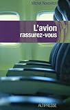 Lavion Rassurezvous Technique Physiologie Et Psychologie Du Voyage Arien Lusage Du Passager