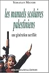 Les manuels scolaires palestiniens (French Edition)