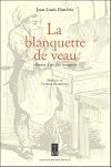La blanquette de veau. Histoire d'un plat bourgeois