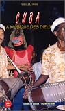 Cuba La Musique Des Dieux Livre Cd Audio