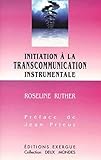 Initiation %C3%A0 La Transcommunication Instrumentale