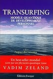 Transurfing, Mod%C3%A8le Quantique De D%C3%A9veloppement Personnel, Tome 1 : L%E2%80%99espace Des Variantes