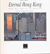 Eternal Hong Kong: From One Empire to the Next (City Heritage)
