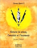 Vaincre Le Stress Lanxit Et Linsomnie