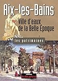 Aixlesbains Ville Deaux De La Belle Epoque