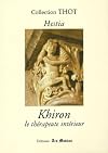 Khiron: le thérapeute intérieur