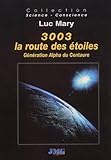 3003, La Route Des %C3%A9toiles. G%C3%A9n%C3%A9ration Alpha Du Centaure