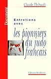 Entretiens Avec Les Pionniers Du Judo