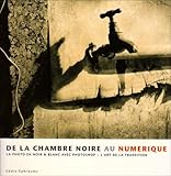 De La Chambre Noire Au Num%C3%A9rique : La Photo En Noir Et Blanc Avec Photoshop  L'art De La Transition
