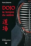 Dojo : Le Temple Du Sabre