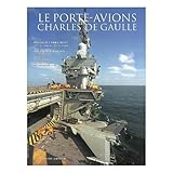 Le Porteavions Charles De Gaulle Tome 2 Le Fonctionnement La Vie Bord