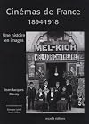 Cinémas de France 1894-1918