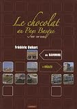 Le Chocolat Au Pays Basque Xviiexxie Sicle De Bayonne Oati