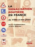 La Signalisation Routire En France De 1946 Nos Jours