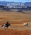 Mongolie : la vallée du grand ciel