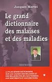 Le Grand Dictionnaire Des Malaises Et Maladies