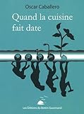 Quand La Cuisine Fait Date