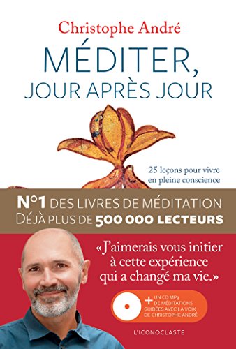 Méditer, jour après jour Christophe André
