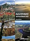 Auvergne Les Plus Beaux Sites Cantal Allier Puydedme Hauteloire