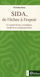 Sida De Lchec Lespoir Le Regard Dune Scientifique Mdecin Et Tradipraticienne