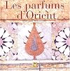 Parfums d'Orient