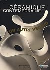 Céramique contemporaine: un autre regard
